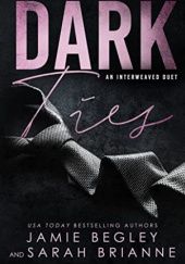 Okładka książki Dark Ties Jamie Begley, Sarah Brianne