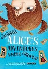 Okładka książki Alice's Adventures Under Ground Lewis Carroll