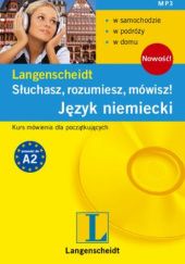 Okładka książki Słuchasz, rozumiesz, mówisz! Język niemiecki Agnieszka Kordyzon-Andrzejewska