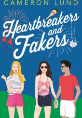 Okładka książki Heartbreakers and Fakers Cameron Lund