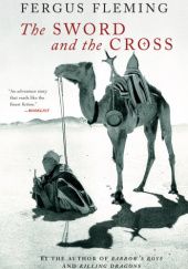 Okładka książki The Sword and the Cross: The Conquest of the Sahara Fergus Fleming