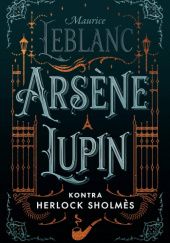 Okładka książki Arsène Lupin kontra Herlock Sholmès Maurice Leblanc