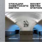 Okładka książki Soviet Metro Stations Станции Советского Метро Christopher Herwig
