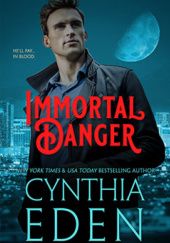 Okładka książki Immortal Danger Cynthia Eden