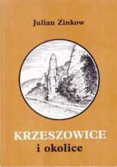 Okładka książki Krzeszowice i okolice. Przewodnik turystyczny Julian Zinkow