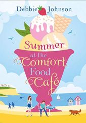 Okładka książki Summer at the Comfort Food Cafe Debbie Johnson