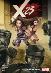 Okładka książki X-23 Vol. 2: X-Assassin Diego Olortegui, Mariko Tamaki