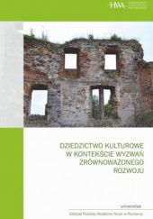 Okładka książki Dziedzictwo kulturowe w kontekście wyzwań zrównoważonego rozwoju Arkadiusz Marciniak, Michał Pawleta