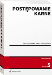 Okładka książki Postępowanie karne Katarzyna Dudka, Hanna Paluszkiewicz