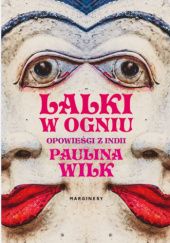 Okładka książki Lalki w ogniu Paulina Wilk