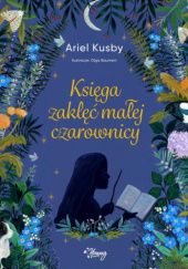 Okładka książki Księga zaklęć małej czarownicy Ariel Kusby