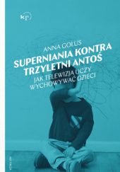Okładka książki Superniania kontra trzyletni Antoś Anna Golus