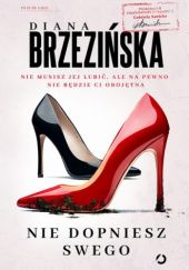 Okładka książki Nie dopniesz swego Diana Brzezińska