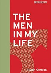 Okładka książki The Men in My Life Vivian Gornick