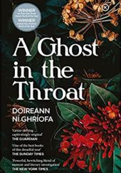 Okładka książki A Ghost in the Throat Doireann Ní Ghríofa
