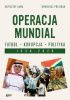 Okładka książki Operacja mundial. Futbol, korupcja, polityka. 1930–2026 Krzysztof Kawa,&nbsp;Remigiusz Półtorak