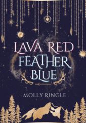 Okładka książki Lava Red Feather Blue Ringle Molly