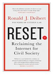 Okładka książki Reset: Reclaiming the Internet for Civil Society Ronald J. Deibert