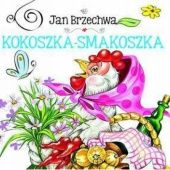 Okładka książki Kokoszka-Smakoszka Jan Brzechwa