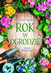 Okładka książki Rok w ogrodzie Joanna Mikołajczyk