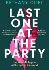Okładka książki Last One at the Party Bethany Clift