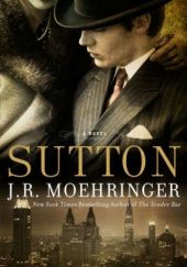 Okładka książki Sutton J.R. Moehringer