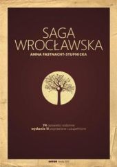 Okładka książki Saga Wrocławska Anna Fastnacht-Stupnicka