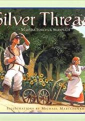 Okładka książki Silver Threads Marsha Forchuk Skrypuch