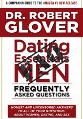 Okładka książki Dating Essentials for Men: Frequently Asked Questions Robert Glover