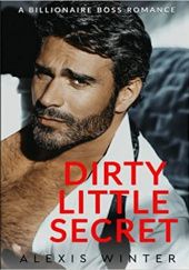 Okładka książki Dirty Little Secret Alexis Winter