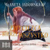 Okładka książki Zwycięzca bierze wszystko Aneta Jadowska