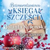 Okładka książki Bożonarodzeniowa księga szczęścia Jolanta Kosowska