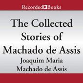 Okładka książki The Collected Stories of Machado de Assis Joaquim Maria Machado de Assis