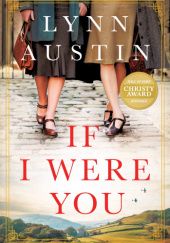 Okładka książki If I Were You: A Novel Lynn Austin