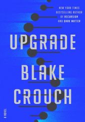 Okładka książki Upgrade Blake Crouch