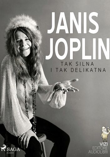 Janis Joplin. Tak silna i tak delikatna pdf chomikuj