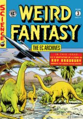 Okładka książki The EC Archives: Weird Fantasy Volume 3 Albert Feldstein, Frank Frazetta (ilustrator), William Gaines, Jack Kamen, Joe Orlando, Wally Wood