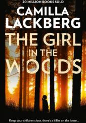 Okładka książki The girl in the woods Camilla Läckberg