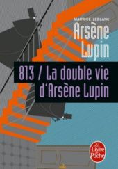 Okładka książki 813 / La double vie d'Arsène Lupin Maurice Leblanc