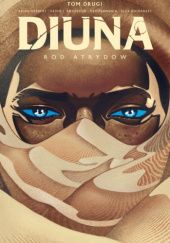 Okładka książki Diuna: Ród Atrydów, tom 2 Kevin J. Anderson, Brian Herbert, Dev Pramanik