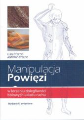 Okładka książki Manipulacja powięzi w leczeniu dolegliwości bólowych układu ruchu Luigi Stecco