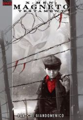 Okładka książki X-Men: Magneto Testament autora Greg Pak,&nbsp;Carmine di Giandomenico, 