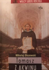 Okładka książki Tomasz z Akwinu Mikołaj Olszewski