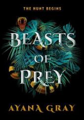 Okładka książki Beasts of Prey Ayana Gray