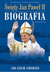 Okładka książki Święty Jan Paweł II. Biografia Marek Balon