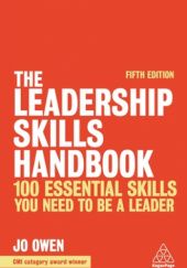Okładka książki The Leadership Skills Handbook: 101 Essential Skills You Need to Be a Leader Jo Owen