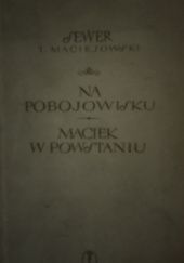 Okładka książki Na pobojowisku. Maciek w powstaniu. Ignacy Maciejowski