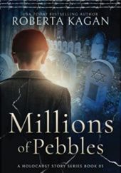 Okładka książki Millions of Pebbles Roberta Kagan