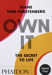 Okładka książki Own It: The Secret to Life Diane von Furstenberg