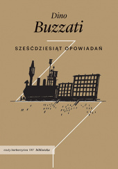 Okładka książki Sześćdziesiąt opowiadań Dino Buzzati